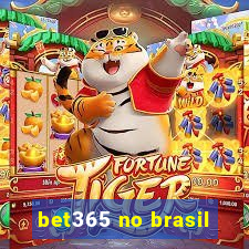 bet365 no brasil